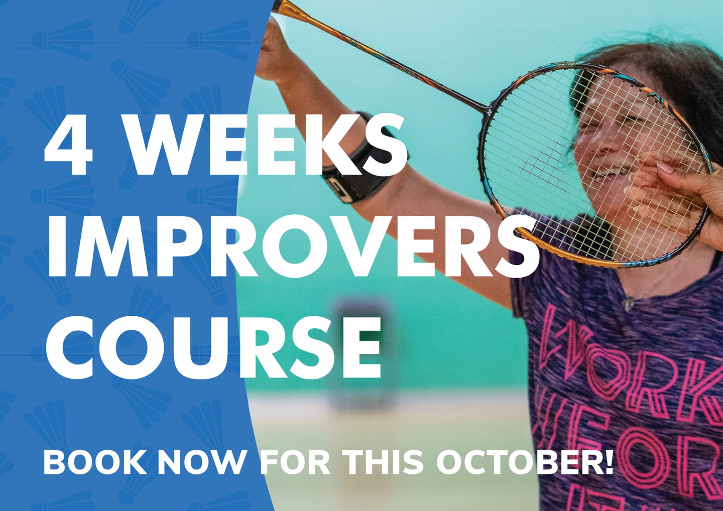 4 Weeks Improvers Course (Badminton)
